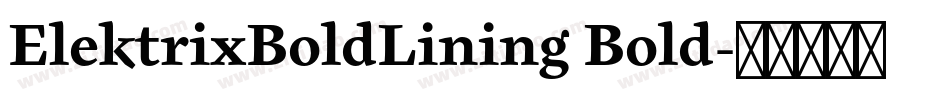 ElektrixBoldLining Bold字体转换